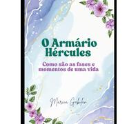 O Armário Hércules: Como são as fases e momentos de uma vida