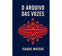O arquivo das vozes