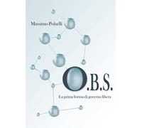 O.B.S. La prima forma di governo libera