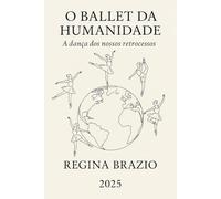 O Ballet da Humanidade: A dança dos nossos retrocessos