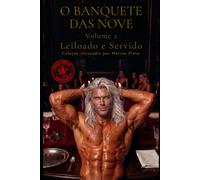 O BANQUETE DAS NOVE - VOLUME 2: Leiloado e Servido