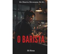 O Barista: Um thriller psicológico sobre controle, identidade e a mente de um predador: 1
