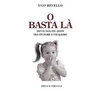 O basta là. Detti non più detti tra stupore e fatalismo