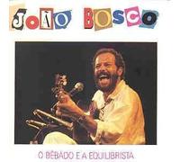 O Bebado E O Equilibrista by Bosco, Joao (1998-09-12)