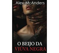 O Beijo da Viúva Negra: Romance Dark de Máfia MM