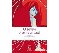 O bevete o ve ne andate!