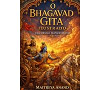 O Bhagavad Gita Ilustrado: Uma Jornada Transcendental