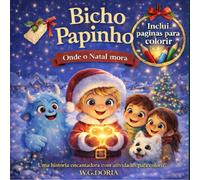 O Bicho-papinho: Onde o Natal mora