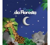 O Bocejo da Floresta: Um conto de boa-noite para dormir com os animais da floresta