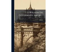 O Boletim Do Governo De Macau... (Tascabile)