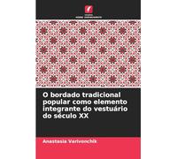 O bordado tradicional popular como elemento integrante do vestuário do século XX