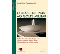 O Brasil de 1945 ao Golpe Militar (Em Portuguese do Brasil)