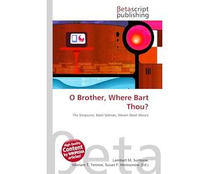 O Brother, Where Bart Thou?: The Simpsons, Matt Selman, Steven Dean Moore