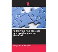 O bullying nas escolas: um problema ou um desafio?