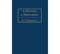O C Edwards A History of Preaching Volume 1 (Copertina rigida)