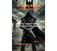O Caçador: O Códex Perdido: Antes do Caçador, Existiam Outros. E Eles Estão Voltando