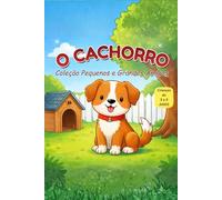 O Cachorro: Coleção Pequenos e Grandes Amigos