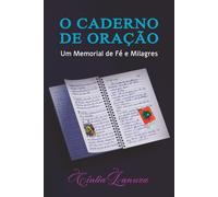 O Caderno de Oração: Um Memorial de Fé e Milagres