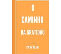 O CAMINHO DA GRATIDÃO