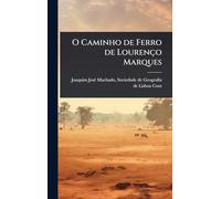O Caminho de Ferro de Lourenço Marques