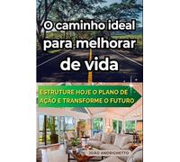 O Caminho Ideal Para Melhorar De Vida