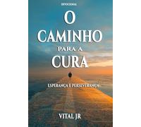 O caminho para a cura: Esoerança e perseverança