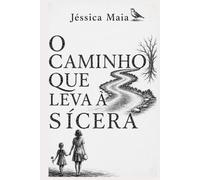 O Caminho que Leva à Sícera