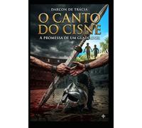 O Canto do Cisne: A Promessa de um Gladiador