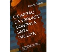 O CAPITÃO DA VERDADE CONTRA A SEITA MALDITA: A SAGA COMPLETA DO LIVRO DANÇA DAS ALMAS, A TROCA MALDITA