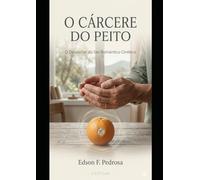 O Cárcere do Peito: O Despertar do Ser Romântico Cinético