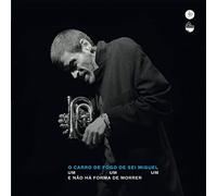 O Carro De Fogo De Sei Miguel - Um Um Um E Não Há Forma de Morrer