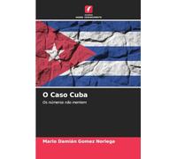 O Caso Cuba: Os números não mentem