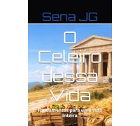 O Celeiro dessa Vida: Fundamentos para uma Vida Inteira