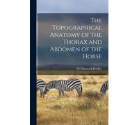 O Charnock Brad The Topographical Anatomy of the Thorax and A (Copertina rigida)