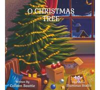 O CHRISTMAS TREE: A heartwarming Christmas story to treasure year after year!