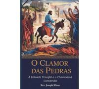 O Clamor das Pedras: A Entrada Triunfal e o Chamado à Conversão