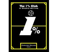 O CLUBE DO 1% NAS APOSTAS ESPORTIVAS: Os Segredos por Trás do Sucesso nas Apostas Esportivas