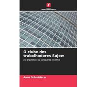 O clube dos trabalhadores Sujew: e a arquitetura da vanguarda soviética