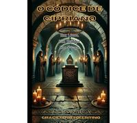 O Códice de Cipriano: Um Livro. Um Feitiço. Um Preço.