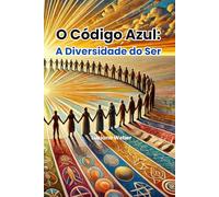 O Código Azul (Vol 4): A Diversidade do Ser