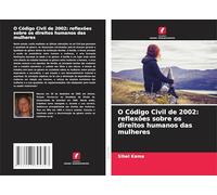 O Código Civil de 2002: reflexões sobre os direitos humanos das mulheres