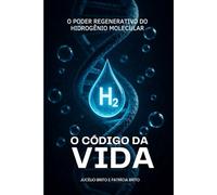 O Código da Vida: O Poder Regenerativo do Hidrogênio Molecular
