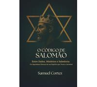 O Código de Salomão: Entre Dados, Mistérios e Sabedoria