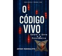 O Código Vivo: Entre o Erro e a Existência