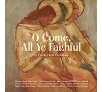 O Come All Ye Faithful - a Deseret Book Christmas - O Come, All Ye Faithful - a Deseret Book Christmas (Various Artists)