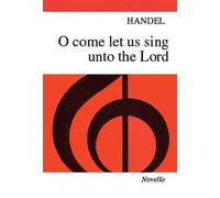 O Come, Let Us Sing Unto The Lord (Sheet Music)