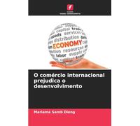 O comércio internacional prejudica o desenvolvimento