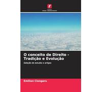 O conceito de Direito - Tradição e Evolução: Seleção de estudos e artigos