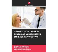 O CONCEITO DE DOENÇAS DENTÁRIAS NAS MULHERES EM IDADE REPRODUTIVA