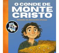O Conde de Monte Cristo: Meu Primeiro Grande Classico - baseado em Alexandre Dumas